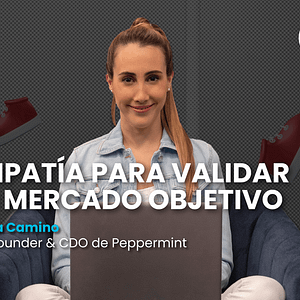 Empatía para validar mi mercado objetivo